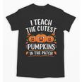 Teacher Halloween I Teach The Cutest Pumpkins In The Patch Unisex T-Shirt, trending gift