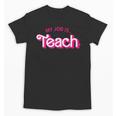 Teacher Life My Job Is Teach Unisex T-Shirt, trending gift Teacher Life My Job Is Teach Unisex T-Shirt, trending gift