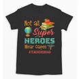 Teacher Not All Superheroes Wear Capes Teacher Squad Unisex T-Shirt, trending gift Teacher Not All Superheroes Wear Capes Teacher Squad Unisex T-Shirt, trending gift