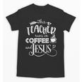 This Teacher Runs On Coffee And Jesus T Shirt Christian Tees Unisex T-Shirt, trending gift This Teacher Runs On Coffee And Jesus T Shirt Christian Tees Unisex T-Shirt, trending gift
