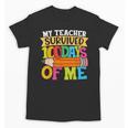 My Teacher Survived 100 Days Of Me 100th Day Of School Kids Unisex T-Shirt, trending gift