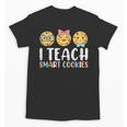 Teacher I Teach Smart Cookies For Men Women Kids Unisex T-Shirt, trending gift