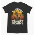 Teacher All Teachers Love Brains Halloween Unisex T-Shirt, trending gift