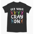 Teacher's Get Your Cray On Dabbing Crayons Unisex T-Shirt, trending gift