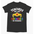 Teachers Are Just Superheroes In Disguise School Women Men Unisex T-Shirt, trending gift Teachers Are Just Superheroes In Disguise School Women Men Unisex T-Shirt, trending gift