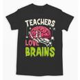 Teachers Love Brains Skeleton Halloween Teacher Funny Unisex T-Shirt, trending gift