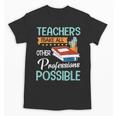 Teachers Make All Other Professions Possible Back To School For Men Women Unisex T-Shirt, trending gift Teachers Make All Other Professions Possible Back To School For Men Women Unisex T-Shirt, trending gift