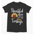 Teachers Thanksgiving Thankful For My Little Turkeys Unisex T-Shirt, trending gift Teachers Thanksgiving Thankful For My Little Turkeys Unisex T-Shirt, trending gift
