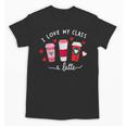Teachers Valentine Day I Love My Class A Latte Coffee Women Unisex T-Shirt, trending gift Teachers Valentine Day I Love My Class A Latte Coffee Women Unisex T-Shirt, trending gift