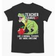 Teachersaurus Rex Dinosaur Like A Normal Teacher Saurus Unisex T-Shirt, trending gift Teachersaurus Rex Dinosaur Like A Normal Teacher Saurus Unisex T-Shirt, trending gift