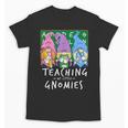 Teaching My Little Gnomies With Gnome For Teacher Women Unisex T-Shirt, trending gift Teaching My Little Gnomies With Gnome For Teacher Women Unisex T-Shirt, trending gift