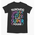 Teaching Music Is My Superpower Music Teacher For Men Women Kids Unisex T-Shirt, trending gift