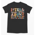 I Tell Young People About Dead People Groovy History Teacher Unisex T-Shirt, History Teacher Gifts, Groovy Teacher Gifts, trending gift