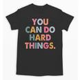 Test Day Teacher You Can Do Hard Things Women Kids Unisex T-Shirt, trending gift Test Day Teacher You Can Do Hard Things Women Kids Unisex T-Shirt, trending gift
