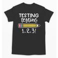 Testing Testing 123 Cute Test Day School Teacher Exam For Men Women Girls Kids Unisex T-Shirt, trending gift Testing Testing 123 Cute Test Day School Teacher Exam For Men Women Girls Kids Unisex T-Shirt, trending gift