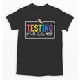 Testing Mode On Testing Day Motivational Teacher Kids Unisex T-Shirt, trending gift