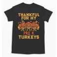 Thankful For My Pre K Turkeys Teacher Thanksgiving Men Women Unisex T-Shirt, trending gift