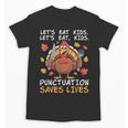 Thanksgiving Teacher Turkey Lets Eat Kids Punctuation Unisex T-Shirt, trending gift Thanksgiving Teacher Turkey Lets Eat Kids Punctuation Unisex T-Shirt, trending gift