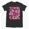 In My Third Grade Era Teachers Women Back To School Girls Unisex T-Shirt, trending gift In My Third Grade Era Teachers Women Back To School Girls Unisex T-Shirt, trending gift