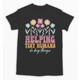 Tiny People Help Do Big Things Nursery Teacher Unisex T-Shirt, trending gift Tiny People Help Do Big Things Nursery Teacher Unisex T-Shirt, trending gift