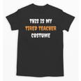 This Is My Tired Teacher Costume Apparel Halloween Teacher Unisex T-Shirt, trending gift This Is My Tired Teacher Costume Apparel Halloween Teacher Unisex T-Shirt, trending gift