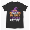 This Is My Tired Teacher Costume Halloween Unisex T-Shirt, trending gift This Is My Tired Teacher Costume Halloween Unisex T-Shirt, trending gift