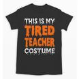 This Is My Tired Teacher Costume Quick Easy Lazy Halloween For Men Women Unisex T-Shirt, trending gift This Is My Tired Teacher Costume Quick Easy Lazy Halloween For Men Women Unisex T-Shirt, trending gift