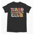 Tired Teachers Club Groovy Teachers Back To School Tee Unisex T-Shirt, trending gift Tired Teachers Club Groovy Teachers Back To School Tee Unisex T-Shirt, trending gift