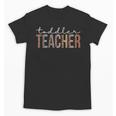 Toddler Teacher Leopard Appreciation For Women For Work Unisex T-Shirt, trending gift Toddler Teacher Leopard Appreciation For Women For Work Unisex T-Shirt, trending gift