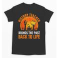 History Teacher Brings Past Back To Life Halloween Zombie Unisex T-Shirt, History Teacher Gifts, trending gift History Teacher Brings Past Back To Life Halloween Zombie Unisex T-Shirt, History Teacher Gifts, trending gift