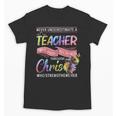 Never Underestimate A Teacher Does All Things Through Christ For Men Women Unisex T-Shirt, trending gift Never Underestimate A Teacher Does All Things Through Christ For Men Women Unisex T-Shirt, trending gift