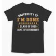 University Of I'm Done Teacher Retirement 2025 Unisex T-Shirt, trending gift University Of I'm Done Teacher Retirement 2025 Unisex T-Shirt, trending gift