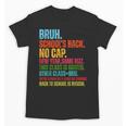 Vintage Bruh We Back No Cap Bruh We'Re Back Student Teacher Unisex T-Shirt, trending gift