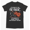 Violin Player Costume For Men Women Violin Teacher Violinist Unisex T-Shirt, trending gift