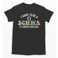 I Want To Be A Schwa It's Never Stressed Reading Teacher Kid Unisex T-Shirt, trending gift I Want To Be A Schwa It's Never Stressed Reading Teacher Kid Unisex T-Shirt, trending gift
