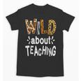 Wild About Teaching Teacher Student First Day Of School Unisex T-Shirt, trending gift Wild About Teaching Teacher Student First Day Of School Unisex T-Shirt, trending gift