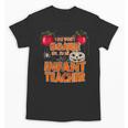 You Won't Scare Me I'm An Infant Teacher Men Women Unisex T-Shirt, trending gift You Won't Scare Me I'm An Infant Teacher Men Women Unisex T-Shirt, trending gift