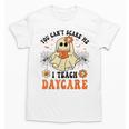 You Can't Scare Me I Teach Daycare Teacher Halloween Ghost Unisex T-Shirt, trending gift