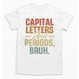 Capital Letters And Periods Bruh Teacher Grammar Kids Unisex T-Shirt, trending gift Capital Letters And Periods Bruh Teacher Grammar Kids Unisex T-Shirt, trending gift