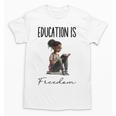 Education Is Freedom Teacher Books Black History Month Unisex T-Shirt, History Teacher Gifts, trending gift