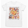Fall Teacher Fall In Love With Math Math Thanksgiving For Men Women Unisex T-Shirt, trending gift Fall Teacher Fall In Love With Math Math Thanksgiving For Men Women Unisex T-Shirt, trending gift