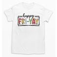 Happy Fri-Yay Friday Lovers Teacher Fri Yay Weekend Unisex T-Shirt, trending gift
