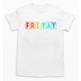 Happy Fri Yay Teacher Friday Unisex T-Shirt, trending gift