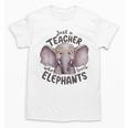 Just a Teacher Who Loves Elephants Elephant Lover Educator Unisex T-Shirt, trending gift