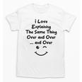 I Love Explaining The Same Thing Teacher Lie Party Unisex T-Shirt, trending gift I Love Explaining The Same Thing Teacher Lie Party Unisex T-Shirt, trending gift