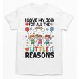 Love Job For Little Reasons Daycare Teacher Graphic Unisex T-Shirt, trending gift
