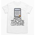 Math Teacher Costume Tshirt Halloween High School Calculator Unisex T-Shirt, trending gift Math Teacher Costume Tshirt Halloween High School Calculator Unisex T-Shirt, trending gift