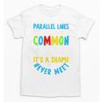 Parallel Lines Math Pun – Teacher Humor Unisex T-Shirt, trending gift Parallel Lines Math Pun – Teacher Humor Unisex T-Shirt, trending gift