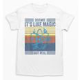 Science It's Like Magic But Real Science Teacher Geek Nerd Unisex T-Shirt, Science Teacher Gifts, trending gift