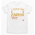 I Teach The Cutest Pumpkins In The Patch Shirt Teacher Unisex T-Shirt, trending gift I Teach The Cutest Pumpkins In The Patch Shirt Teacher Unisex T-Shirt, trending gift